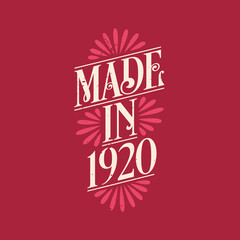 Made in 1920, vintage calligraphic lettering 1920 birthday celebration