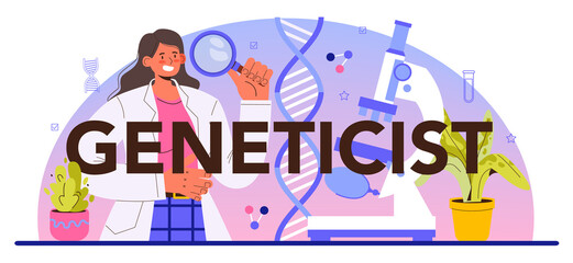 Geneticist typographic header. Medicine and science technology