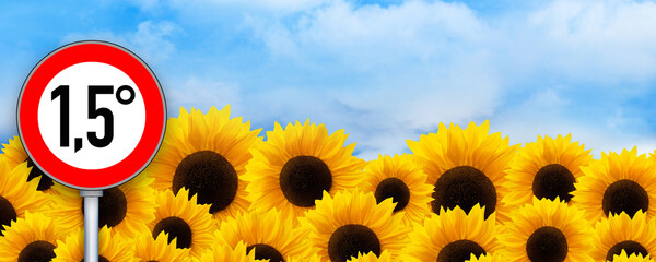 Traffic sign  and 1,5 degrees Celsius with sunflowers against blue sky