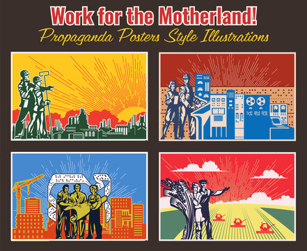 Work for the Motherland! Propaganda Posters Style Illustrations, Plants, Factories, Buildings, Fields, Workers, Engineers, Farmers
