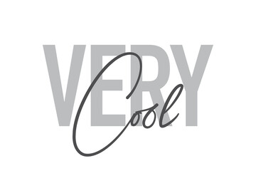 Modern, simple, minimal typographic design of a saying 