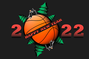 Happy new year. 2022 with basketball ball, Christmas trees and basketball player. Original template design for greeting card, banner, poster. Vector illustration on isolated background