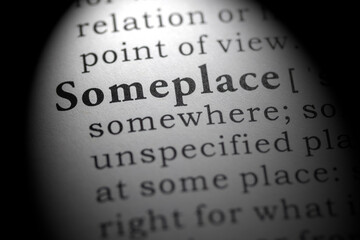 Dictionary definition of someplace