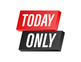 Flat today only megaphone for promotion design. Speech bubble icon symbol. Vector illustration