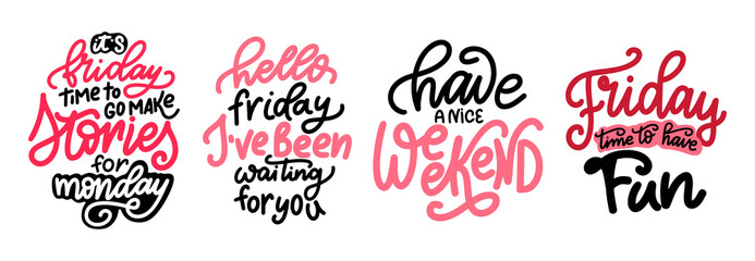 Set of Lettering posters with quote about weekend and rest. Handwritten calligraphy for banner, card. Motivation vector illustration