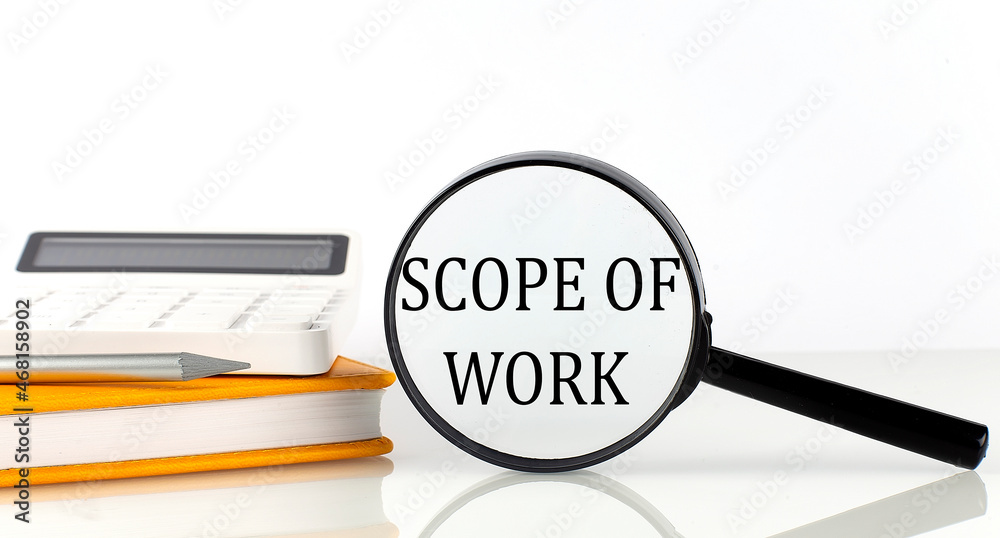 Poster magnifier with text scope of work with notebook, calculator on white background