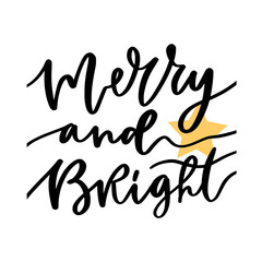 Merry and bright. Christmas greeting card with calligraphic text. - 468172555
