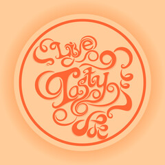 Live tasty, slogan, lettering style, vector illustration on colored background