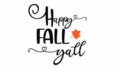 Autumnal phrase with leaves, Good for greeting card, poster, banner, textile print, Hand Written Unique Typography,  design, harvest, Vector Illustration for Your Design