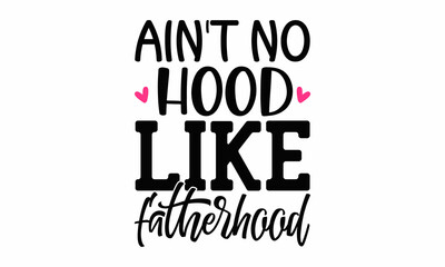 Father's day hand lettering message,  Good for textile print, poster, greeting card, and gifts design