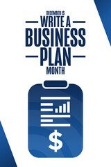 December is Write a Business Plan Month. Holiday concept. Template for background, banner, card, poster with text inscription. Vector EPS10 illustration.