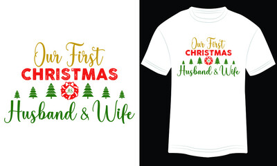 Our First Christmas as Husband and Wife t-shirt design, Christmas merchandise designs. Christmas typography hand-drawn lettering for apparel fashion. Christian religion quotes saying for print
 - obrazy, fototapety, plakaty