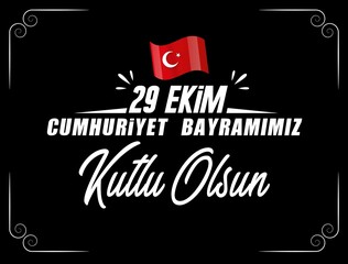29 october republic day, independence day of the republic of turkey