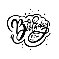 Birthday Boy text. Celebration black color lettering phrase. Vector illustration.