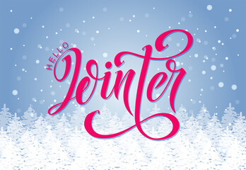 Hello winter hand lettering calligraphy. Vector holiday illustration element. Typographic element for banner, poster, congratulations.