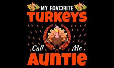 My favorite turkeys call me auntie