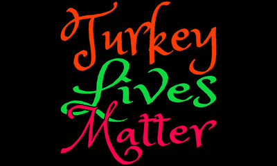 Turkey lives matter t-shirt design