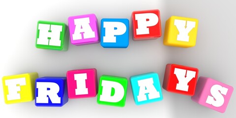 HAPPY FRIDAY concept on colorful toy blocks on white