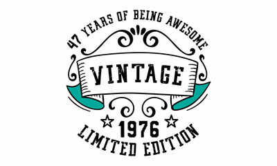 47 Years of Being Awesome Vintage Limited Edition 1976 Graphic. It's able to print on T-shirt, mug, sticker, gift card, hoodie, wallpaper, hat and much more.