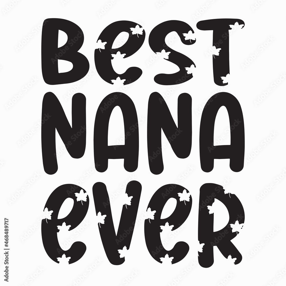 Wall mural best nana ever black letter quote - Wall murals