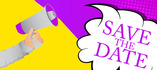 Retro megaphone with the word Save the date. Attention concept announcement. Invitation message, business information.