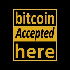Bitcoin Accepted Here, Bitcoin Generation, New generation, Cryptocurrency, New Hustle Design. Bitcoin vector Design illustration
