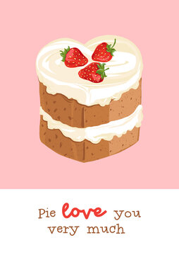 Valentines Day sweets postcard with love quote. I love you very much phrase. Pie dessert pun. Romantic treat card design. Vector illustration.