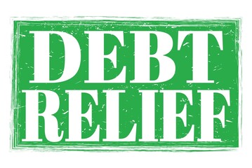 DEBT RELIEF, words on green grungy stamp sign