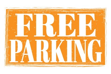 FREE PARKING, words on orange grungy stamp sign