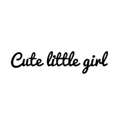 ''Cute little girl'' Quote Illustration