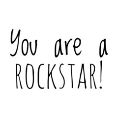 ''You are a rockstar'' Quote Illustration