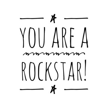 ''You are a rockstar'' Quote Illustration