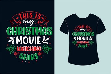 Christmas Typography This is my Christmas movie watching shirt ➤Sublimation SVG Cut file T-shirt Design ➤ Print, art, word, drawn, modern, drawing