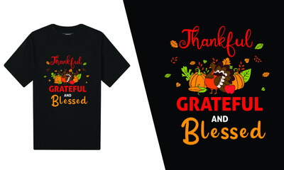 Thankful Grateful And Blessed T-Shirt Design