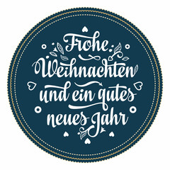 German text Frohe Weihnachten and Neues Jahr. Christmas typography. Christmas in Belgium, Austria, Liechtenstein, Switzerland. Happy Christmas in Deutschland greeting card Weihnachtskarte. Neujahr 