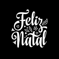 Portuguese Christmas Feliz Natal in Portugal retro letterpress poster. Portugal lettering. Merry Christmas in portuguese language Feliz Natal. Christmas on different language. 
