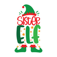 Sister ELF - funny elf shoes and hat. Good for T shirt print, poster, card, label, mug and other gifts desig for Christmas.