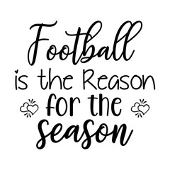 Football is the Reason for the Season