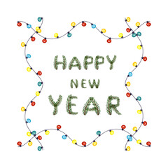 Frame with festive Christmas garlands and light bulbs and lettering Happy New Year from fir branches with needles. Border for New Year and Winter Holidays. Festive text with congratulations