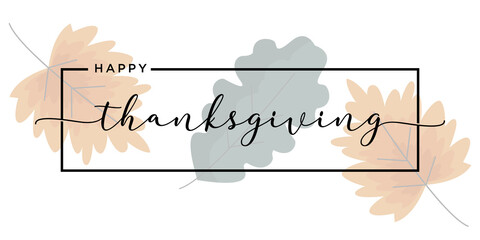 Happy Thanksgiving lettering hand drawn calligraphic with autumn leaf vector illustration. usable for web banners, background, posters and greeting cards