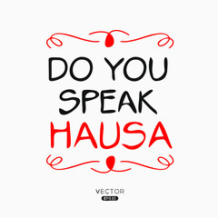 Do you speak Hausa?, Vector illustration.