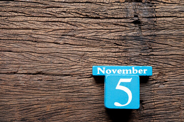 November 5th, Cube wooden calendar showing date on 5 November, Wooden calendar with date on wooden...