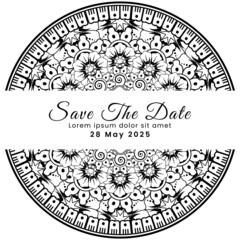 Save the date with mehndi flower. decoration in ethnic oriental, doodle ornament.