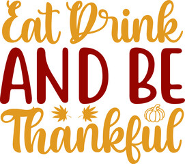 thanksgiving Quotes design SVG, Family vector t-shirt SVG Cut Files for Cutting Machines like Cricut and Silhouette
