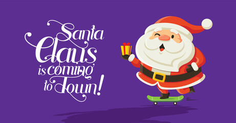 Funny cartoon Santa Claus riding skateboard and holding small Christmas gift on purple background with calligraphy lettering. For Christmas and New Year greeting card and social media use