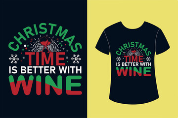  Christmas time better with wine ➤ Christmas Typography T-shirt Design 