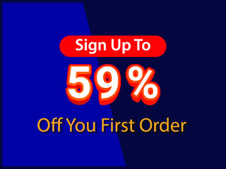  Sign up to 59% off your first order Sale promotion poster vector illustration get 59% off first purchase Big sale and super sale coupon code percent discount gift voucher offer ends weekend holiday