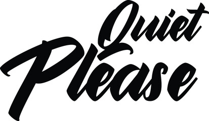 Quiet Please Black and White Typographic t-shirt Print Design 