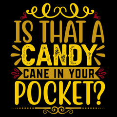 Is That A Candy Cane In Your Pocket?