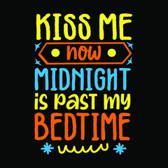 Kiss me now midnight is past my bedtime typography design for baby t-shirt